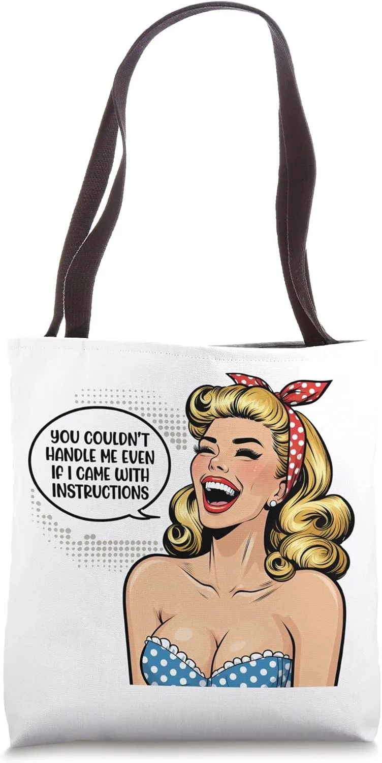You Couldnt Handle Me Tote Bag